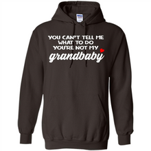 Load image into Gallery viewer, You Can't Tell Me What To Do You're Not My Grandbaby # Zawin
