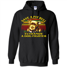 Load image into Gallery viewer, Save A Pit Bull Euthanize A Dog Fighter Vintage