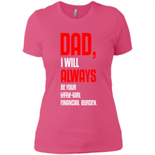 Load image into Gallery viewer, Dad, I Will Always Be Your Little Girl Financial Burden