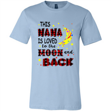 Load image into Gallery viewer, This Nana is loved to the moon and back