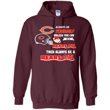 Load image into Gallery viewer, Always Be Yourself Unless You Can Be A Bears Girl