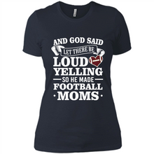 Load image into Gallery viewer, God Said Let There Be Loud Yelling Football Mom# Zawin
