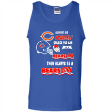 Load image into Gallery viewer, Always Be Yourself Unless You Can Be A Bears Girl