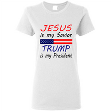 Load image into Gallery viewer, Jesus is my savior trump is my president