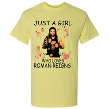 Load image into Gallery viewer, Just A Girl Who Loves Roman Reigns