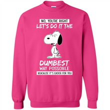 Load image into Gallery viewer, Snoopy Let's Do It The Dumbest Way Possible