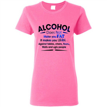 Load image into Gallery viewer, Alcohol Does Not Make You Fat Funny Drinking Saying