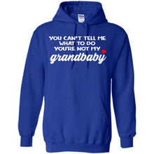 Load image into Gallery viewer, You Can't Tell Me What To Do You're Not My Grandbaby # Zawin