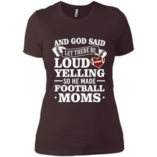 Load image into Gallery viewer, God Said Let There Be Loud Yelling Football Mom# Zawin