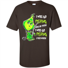 Load image into Gallery viewer, Grinch I Will Go Fishing Here Or There I Will Go Fishing Everywhere