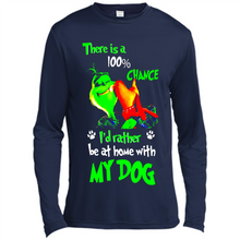Load image into Gallery viewer, Grinch There Is A 100% Chance I's Rather Be At Home With My Dog