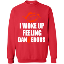 Load image into Gallery viewer, I Woke Up Feeling Dangerous # Zawin store