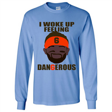 Load image into Gallery viewer, I Woke Up Feeling Dangerous Baker Mayfield