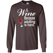 Load image into Gallery viewer, Wine Because Adulting Is Hard