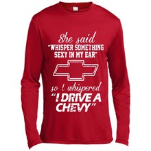 Load image into Gallery viewer, She said Whisper Something Sexy In My Ear So I Whispered Drive A Chevy