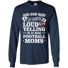 Load image into Gallery viewer, God Said Let There Be Loud Yelling Football Mom# Zawin