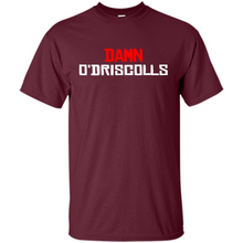 Load image into Gallery viewer, Damn O'driscolls