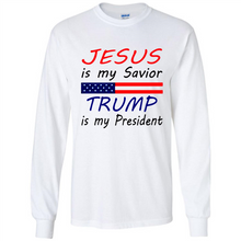 Load image into Gallery viewer, Jesus is my savior trump is my president