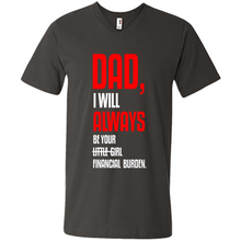 Load image into Gallery viewer, Dad, I Will Always Be Your Little Girl Financial Burden