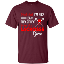 Load image into Gallery viewer, People Think I'm Nice Until They Sit Next To Me At A Lacrosse Game # Zawin