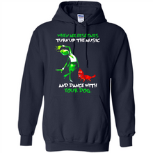 Load image into Gallery viewer, Grinch When All Else Fails Turn Up The Music And Dance With Your Dog