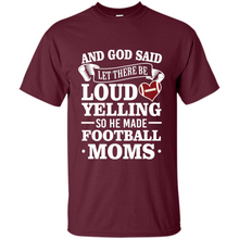 Load image into Gallery viewer, God Said Let There Be Loud Yelling Football Mom# Zawin
