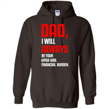 Load image into Gallery viewer, Dad, I Will Always Be Your Little Girl Financial Burden