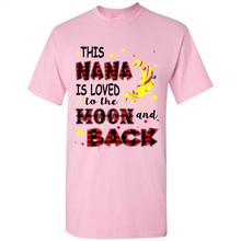 Load image into Gallery viewer, This Nana is loved to the moon and back
