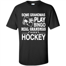 Load image into Gallery viewer, Some Grandmas Play Bingo Real Grandmas Watch Hockey