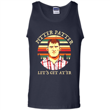 Load image into Gallery viewer, Wayne Letterkenny-Pitter Patter Let's Get At'er