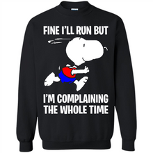 Load image into Gallery viewer, Snoopy Dog Fine I’ll Run But I’m Complaining The Whole Time