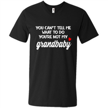Load image into Gallery viewer, You Can't Tell Me What To Do You're Not My Grandbaby # Zawin