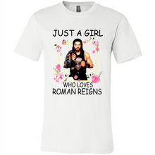 Load image into Gallery viewer, Just A Girl Who Loves Roman Reigns