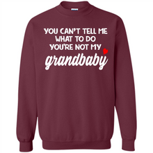 Load image into Gallery viewer, You Can't Tell Me What To Do You're Not My Grandbaby # Zawin