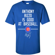 Load image into Gallery viewer, Anthony Rizzo Is Good At Baseball Chicago Cubs# Zawin
