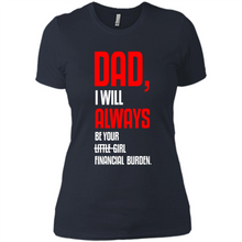 Load image into Gallery viewer, Dad, I Will Always Be Your Little Girl Financial Burden