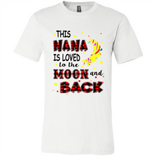 Load image into Gallery viewer, This Nana is loved to the moon and back