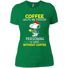 Load image into Gallery viewer, Snoopy Coffee Helps Me Person Personing Is Hard Without Coffee