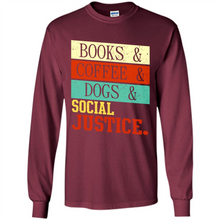 Load image into Gallery viewer, Books &amp; Coffee &amp; Dog &amp; social Justice # Zawin store