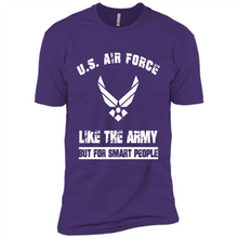 Load image into Gallery viewer, US Air Force - Like The Army But For Smart People