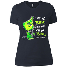 Load image into Gallery viewer, Grinch I Will Go Fishing Here Or There I Will Go Fishing Everywhere