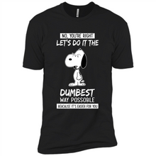 Load image into Gallery viewer, Snoopy Let's Do It The Dumbest Way Possible