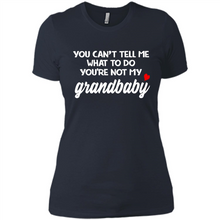 Load image into Gallery viewer, You Can't Tell Me What To Do You're Not My Grandbaby # Zawin