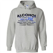 Load image into Gallery viewer, Alcohol Does Not Make You Fat Funny Drinking Saying