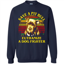 Load image into Gallery viewer, Save A Pit Bull Euthanize A Dog Fighter Vintage