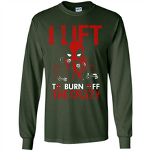 Load image into Gallery viewer, Deadpool - I Lift To Burn Off The Crazy # Zawin store