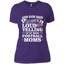 Load image into Gallery viewer, God Said Let There Be Loud Yelling Football Mom# Zawin