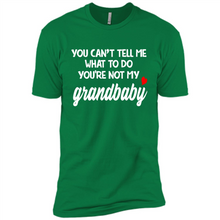 Load image into Gallery viewer, You Can't Tell Me What To Do You're Not My Grandbaby # Zawin