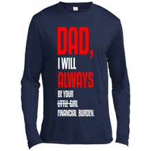 Load image into Gallery viewer, Dad, I Will Always Be Your Little Girl Financial Burden