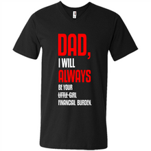 Load image into Gallery viewer, Dad, I Will Always Be Your Little Girl Financial Burden